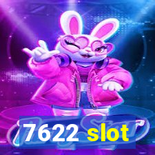 7622 slot